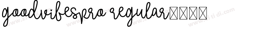 GoodVibesPro Regular字体转换